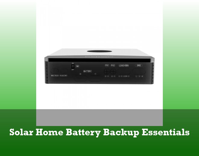 Solar Home Battery Backup Essentials